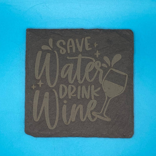 Save Water Drink Wine Slate Coaster - Crosby Girls Crafts